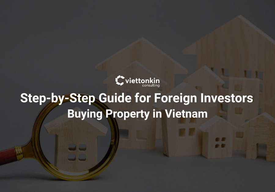 Stepbystep guide for foreign investors Buying property in Vietnam